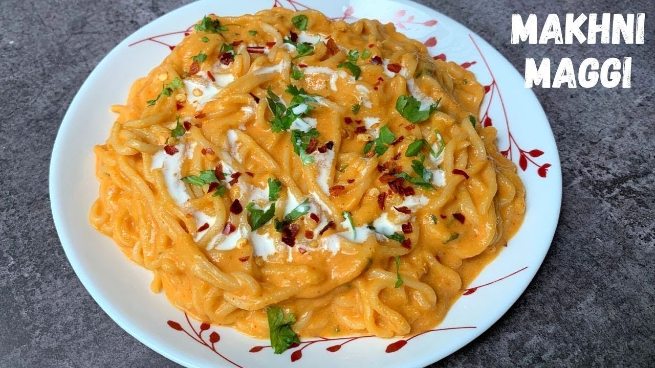 Makhni Masala Maggi